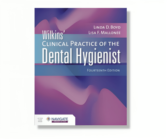 Wilkins' clinical practice of the dental hygienist 14th edition