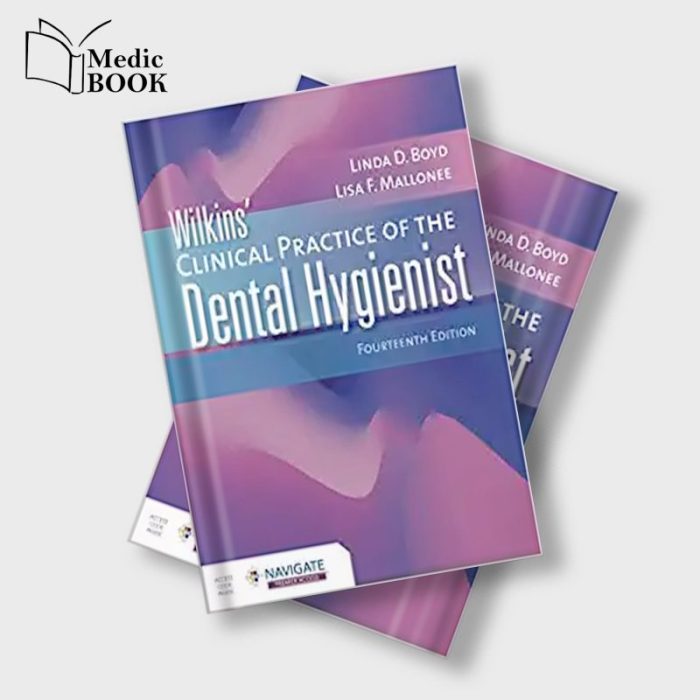 Wilkins' clinical practice of the dental hygienist 14th edition